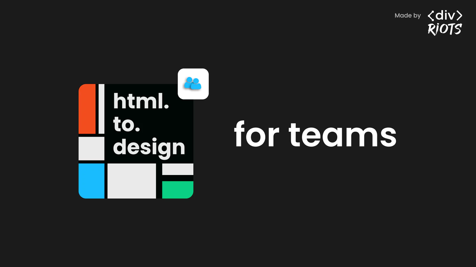 html.to.design for teams — by ‹div›RIOTS Figma 插件详情预览图